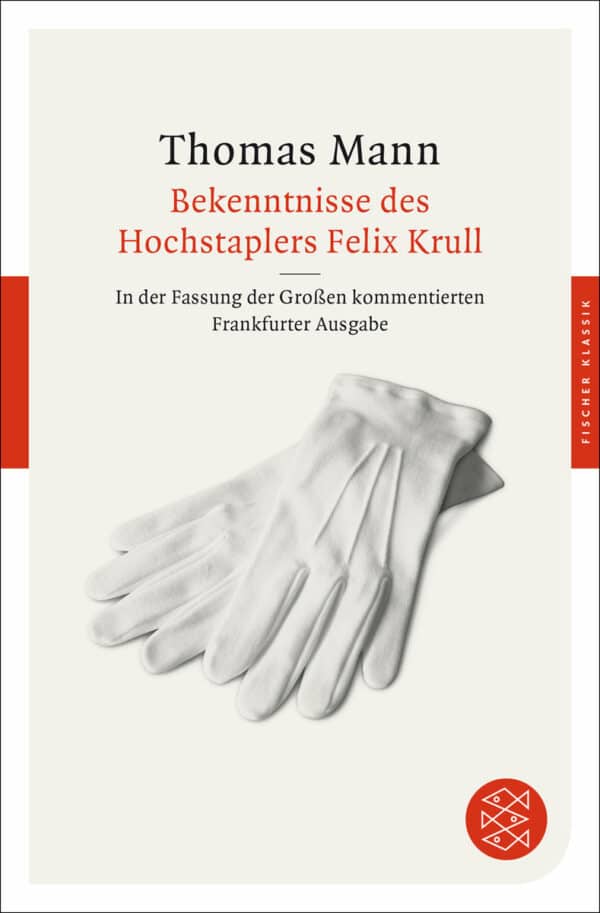 Buchtipps Handverlesen Bekenntnisse Des Hochstaplers Felix Krull