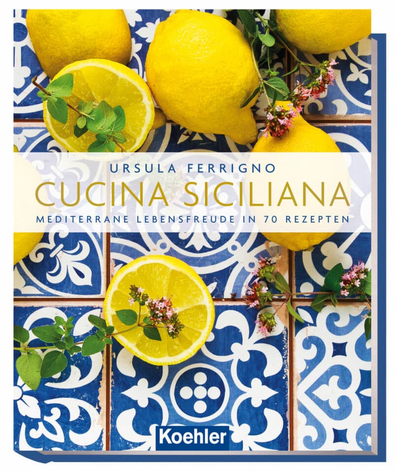 Buchtipps, Handverlesen: „Cucina Siciliana“ Von U. Ferrigno